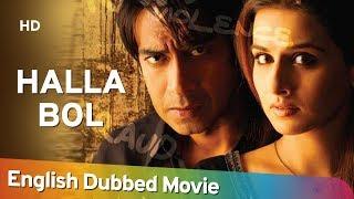 Halla Bol 2008 -  HD Full Movie English Dubbed  - Ajay Devgn - Vidya Balan - Pankaj Kapoor