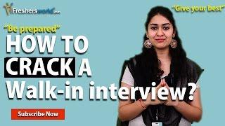 How to crack a Walk-in interview?