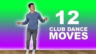 12 Club Dance Moves CASUAL MOVES FOR THE CLUB 2019