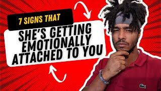 7 Signs Shes Getting Emotionally Attached To You - Shortened Video
