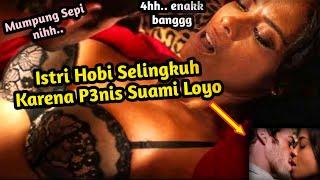 Istri Hobi Selingkuh Karena P3nis Suami Kecil - Alur Cerita Film Addicted 2014