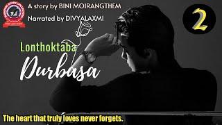Lonthoktaba Durbasa 2  The heart that truly loves never forgets.