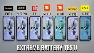 iQOO 7 vs 7 LEGEND vs Mi 11X OnePlus 9R Mi 10T POCO X3 Pro Realme X7 PRO Extreme Battery Test 