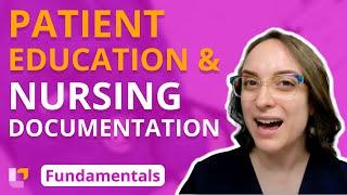 Patient Education and Nursing Documentation - Fundamentals of Nursing - Principles  @LevelUpRN