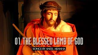 Aneel Aranhas The Blessed Lamb Of God  English  Swapna Abraham Original Rendition