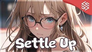 Nightcore - Settle Up Lyrics - Timebelle