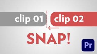 Clips Not Snapping SOLVED  Premiere Pro