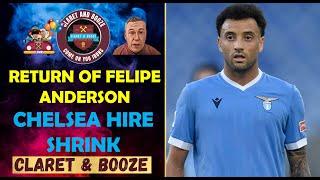 RETURN OF FELIPE ANDERSON  EUROPEAN DRAW  CHELSEA NEED SHRINK