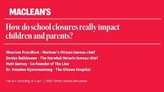 How do Ontarios school closures really affect children and parents?  LISTEN NOW