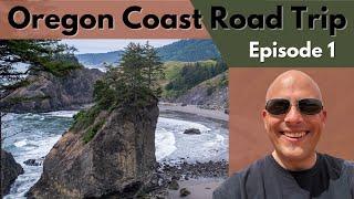 Oregon Coast Road Trip - Episode 1 - Brookings to Lincoln City