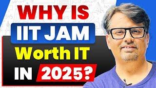 IIT JAM 2025  Why is IIT JAM Worth it in 2025?  IIT JAM Exam By GP Sir