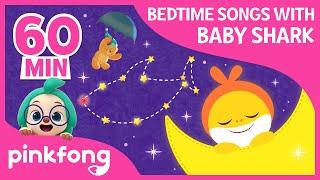 Bedtime Songs with Baby Shark   +Compilation  Pinkfong Songs for Children