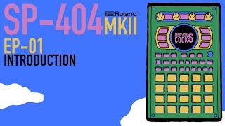 SP-404 MKII - Tutorial Series EP-01 - A Short Introduction by Nervouscook$