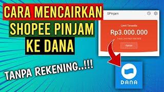 CARA CAIRKAN SHOPEE PINJAM KE DANA TERBARU TANPA REKENING