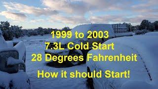 99-03 F350 7.3L Cold Start 28 Deg Fahrenheit