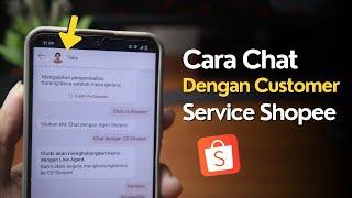 Cara Chat Dengan Customer Service Shopee Terbaru 2024