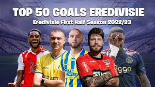 Eredivisie Top 50 Goals First Half Season 2223