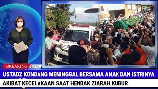 Ustadz Terkenal Meninggal Bersama Keluarganya Akibat Kecelakaan Saat Hendak Berziarah