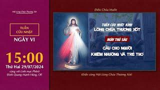  Tuần Cửu Nhật  29072024  Ngày VI - Cầu Cho Linh Hồn Khiêm Nhường Và Các Trẻ Thơ