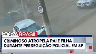 Pai e filha morrem atingidos por criminoso que fugia da polícia I Bora Brasil