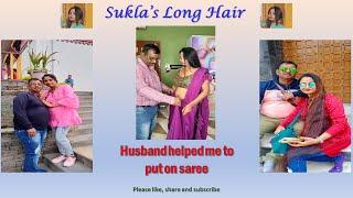 Suklas long hair - Husband helped me to put on saree