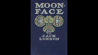 Jack London Moon Face 1902