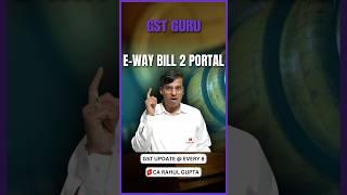 NIC to launch E-Way Bill 2 Portal #gstguru #gstwithcarahulgupta #gstupdateatevery8