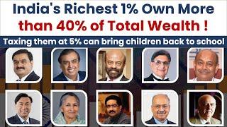 Indias Richest 1% Own More than 40% of Total Wealth  Oxfam International Report