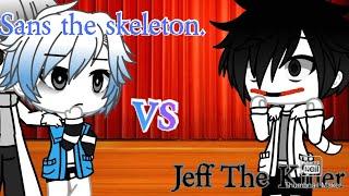  Sans The Skeleton vs Jeff the killer  Gacha Life singing battle  Creepypasta vs Undertale 