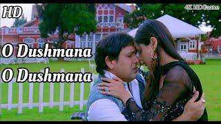 o dushmana o dushmana full hd song 4K   ek Aur ek gyarah 2003 