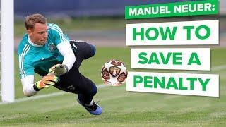 HOW TO SAVE A PENALTY with MANUEL NEUER  learn goalkeeper skills