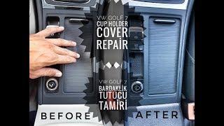 Golf 7 Cup Holder Cover Repair  Bardak Tutucu Kapağı Tamiri  DIY