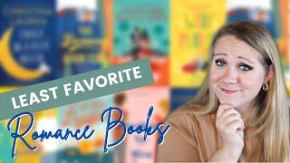 LEAST FAVORITE ROMANCE BOOKS