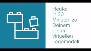 In 30 Minuten zu Deinem ersten virtuellen Legomodell - Ein Tutorial für LDD und Mecabricks