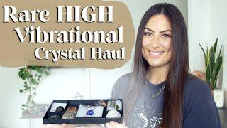 Crystal Haul  New HIGH Vibrational Crystals