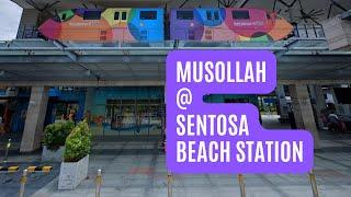 Musollah Sentosa Beach Station in 20 seconds  Apr 2024