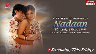  Nadaan  Official Trailer Release  PrimePlay Originals  Streaming This Friday 