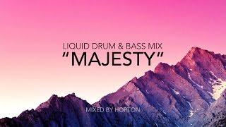 Majesty  Chilled Liquid Drum & Bass Mix