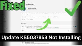 How to Fix Update KB5037853 Not Installing On Windows 11