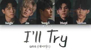 DAY6 데이식스 – Ill Try 노력해볼게요 HanRomEng Color Coded Lyrics한국어 가사