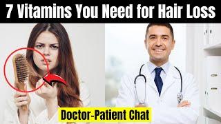 7 Vitamins You Need for Hair Loss  Doctor-Patient Chat