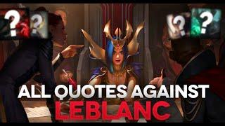 All quotes against Leblanc - Short story Relationships with other champions