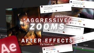 Aggressive Zooms TUTORIAL  AFTER EFFECTS GUIDE