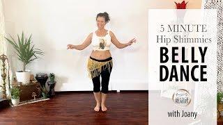 5 Minute Hip Shimmy Belly Dance