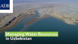 Managing Water Resources in Uzbekistan