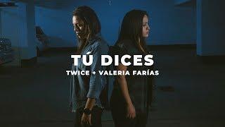 TWICE MÚSICA - Tú dices feat. Valeria Farías LAUREN DAIGLE - You Say en español