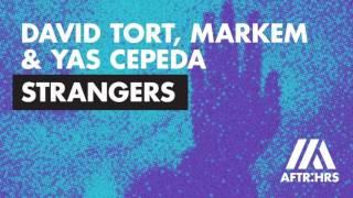 David Tort Markem & Yas Cepeda - Strangers Radio Edit ft. Ella Loponte