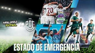 ESTADO DE EMERGENCIA HABLANDO FÚTBOL X #PDT