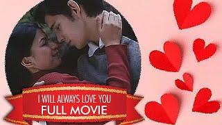 I WILL ALWAYS LOVE YOU Richard Gutierrez Angel Locsin & Bianca King   Full Movie