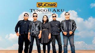 Sticker - Tunggu Aku『 With Lyrics 』【Official Radio Release】